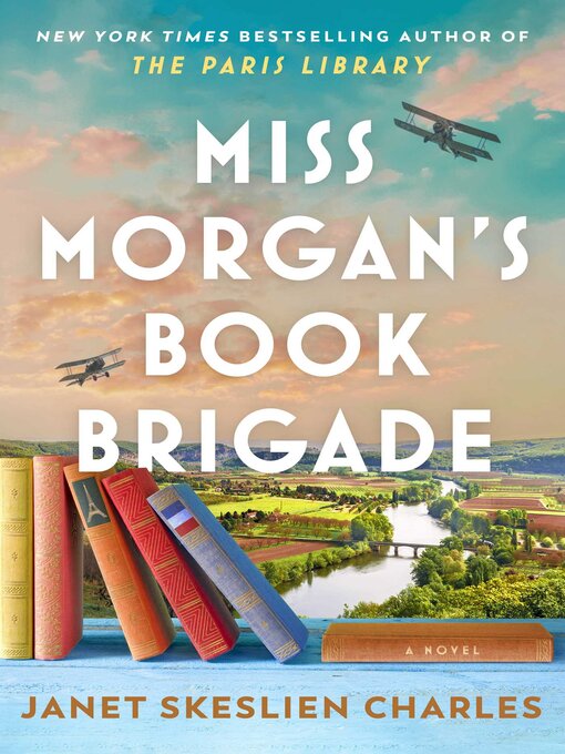 Title details for Miss Morgan's Book Brigade by Janet Skeslien Charles - Available